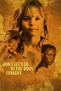 Download Don’t Let’s Go to the Dogs Tonight (2025) {English With Subtitles} WEB-DL 480p [300MB] || 720p [900MB] || 1080p [1.82GB]