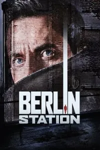 Download Berlin Station (Season 1-3) (English Audio) Esub Web-Dl 720p [500MB] || 1080p [1GB]
