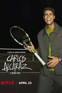 Download Carlos Alcaraz: My Way (Season 1) Dual Audio {English-Spanish} WeB-DL 720p [340MB] || 1080p [870MB]