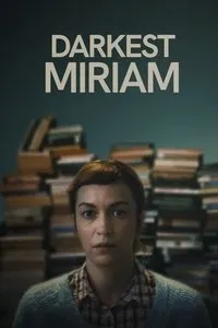 Download Darkest Miriam (2024) (English Audio) Esubs Web-Dl 480p [270MB] || 720p [730MB] || 1080p [1.7GB]