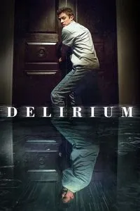 Download Delirium (2018) Dual Audio {Hindi-English} WEB-DL 480p [380MB] || 720p [970MB] || 1080p [2.1GB]