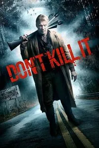 Download Don’t Kill It (2016) (Hindi-English) Bluray 480p [315MB] || 720p [790MB] || 1080p [1.7GB]