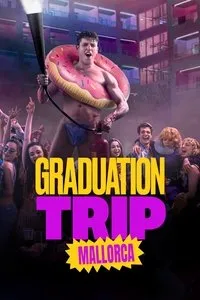 Download Graduation Trip: Mallorca (2025) Multi Audio (Hindi-English-Spanish) Msubs Web-Dl 480p [415MB] || 720p [1.1GB] || 1080p [2.6GB]