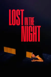Download Lost in the Night (2023) (Spanish Audio) Msubs Web-Dl 480p [375MB] || 720p [1GB] || 1080p [2.5GB]