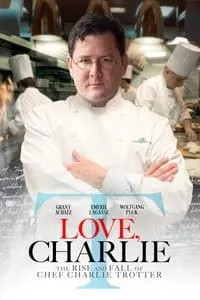 Download Love, Charlie: The Rise and Fall of Chef Charlie Trotter (2022) {English With Subtitles} Web-DL 480p [280MB] || 720p [780MB] || 1080p [1.86GB]