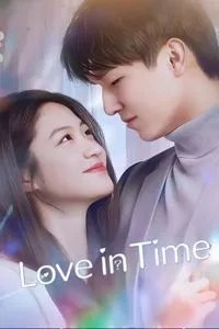 Download Love In Time (Season 1) Dual Audio (Hindi-Chinese) Esub Web-Dl 480p [150MB] || 720p [420MB] || 1080p [950MB]