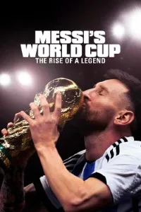 Download Messi’s World Cup: The Rise of a Legend (Season 1) {English Audio With Subtitles} WeB-DL 720p [240MB] || 1080p [880MB]