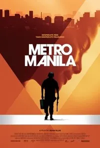 Download Metro Manila (2013) {Tagalog With Subtitles} BluRay 480p [340MB] || 720p [920MB] || 1080p [2.20GB]