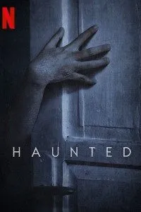 Download Netflix Haunted (Season 1 – 3) {English With Subtitles} WeB-DL 720p [200MB] || 1080p [800MB]