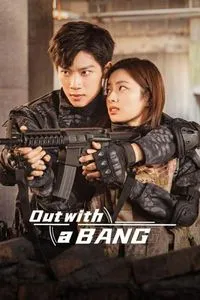 Download Out with a Bang (Season 1) Dual Audio (Hindi-Chinese) Esub Web-Dl 480p [130MB] || 720p [400MB] || 1080p [900MB]