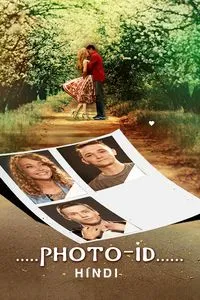 Download Photo Id (2025) Hindi HC-Subs WEB-DL 480p [268MB] || 720p [727MB] || 1080p [1.7GB]
