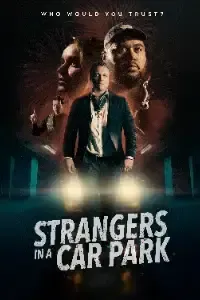 Download Strangers in a Car Park (2025) (English Audio) Esubs Web-Dl 480p [260MB] || 720p [690MB] || 1080p [1.6GB]