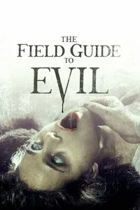 Download The Field Guide to Evil (2018) Dual Audio {Hindi-English} Esubs BluRay 480p [400MB] || 720p [1.1GB] || 1080p [2.4GB]