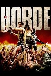 Download The Horde (2010) UNCUT Dual Audio {Hindi-French} Esubs BluRay 480p [333MB] || 720p [915MB] || 1080p [2.1GB]