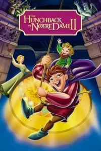 Download The Hunchback of Notre Dame II (2002) Dual Audio {Hindi-English} Esubs BluRay 480p [245MB] || 720p [664MB] || 1080p [1.3GB]