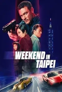 Download Weekend in Taipei (2024) Dual Audio {Hindi-English} BluRay 480p [330MB] || 720p [910MB] || 1080p [2.1GB]