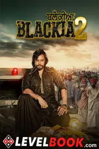 Download Blackia 2 (2024) Punjabi Movie HQ S-Print || 480p [400MB] || 720p [1GB] || 1080p [2.1GB]