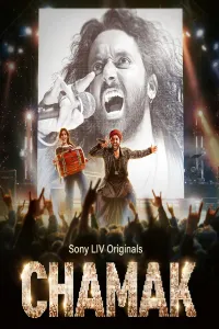 Download Chamak (2023) (Season 1-2) Hindi {SonyLIV Series} WEB-DL || 480p [200MB]  || 720p [500MB]  || 1080p [1.2GB]