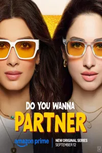 Download Do You Wanna Partner (2025) (Season 1) Hindi {Amazon Prime (Original-Series)} {4K} WEB-DL || 480p [150MB]  || 720p [400MB]  || 1080p [800MB]