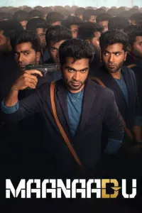 Download Maanaadu (2021) Dual Audio (Hindi-Tamil) Movie WEB-DL || 480p [550MB] || 720p [1.4GB] || 1080p [3.2GB]