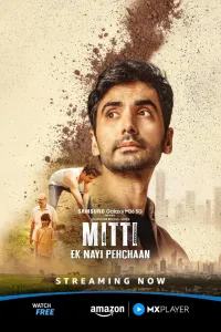Download Mitti – Ek Nayi Pehchaan (2025) (Season 1) Hindi {Amazon Prime (MX-Series)} WEB-DL || 480p [100MB]  || 720p [250MB]  || 1080p [600MB]