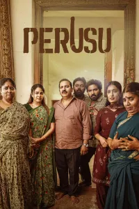 Download Perusu (2025) Multi Audio Movie WEB-DL || 480p [600MB] || 720p [1.4GB] || 1080p [2.2GB]