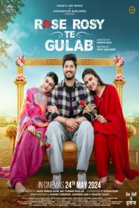 Download Rose Rosy Te Gulab (2024) Punjabi Movie WEB-DL || 480p [450MB] || 720p [1.1GB] || 1080p [2.6GB]