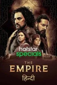 Download The Empire 2021 (Season 1) Hindi {Hotstar Series} WeB-DL || 480p [150MB]  || 720p [350MB] || 1080p [1GB]  |