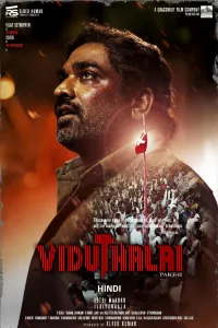 Download Viduthalai Part 2 (2024) Dual Audio {Hindi-Tamil} {4K} Movie WEB-DL || 480p [600MB] || 720p [1.5GB] || 1080p [3.3GB]
